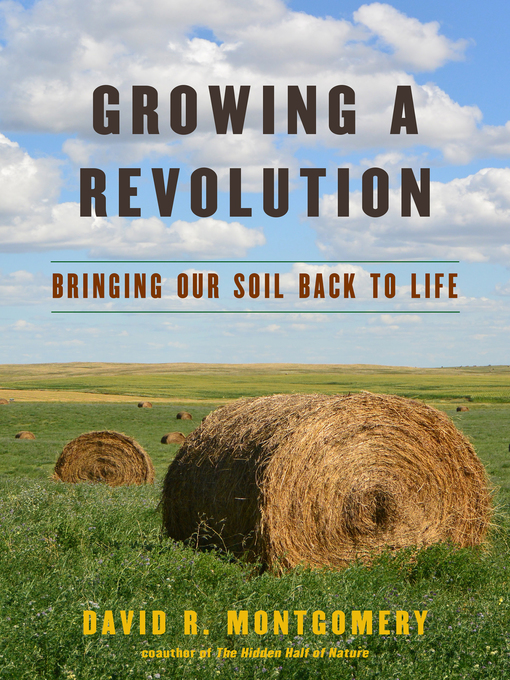 Title details for Growing a Revolution by David R. Montgomery - Wait list
